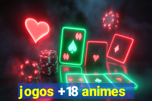 jogos +18 animes
